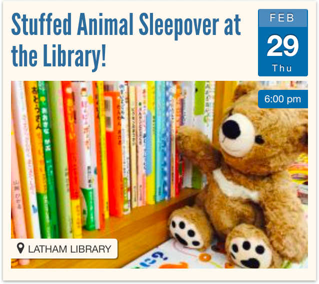 Stuffed Animal Sleepover at the Library on February 29